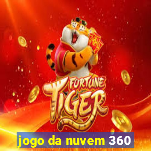 jogo da nuvem 360